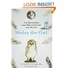 Wesley the Owl: The Remarkable Love Story of an Owl and His Girl