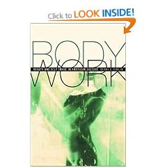 Body Work: Beauty and Self-Image in American Culture