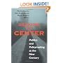 Seeking the Center: Politics and Policymaking at the New Century