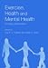 Exercise, Health and Mental Health
