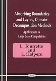 Absorbing Boundaries and Layers, Domain Decomposition Methods: Applications to Large Scale Computers