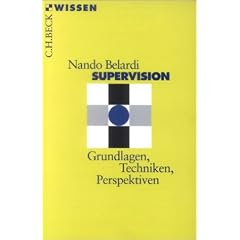 Supervision. Grundlagen, Techniken, Perspektiven.