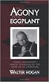 The Agony and the Eggplant