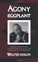 The Agony and the Eggplant