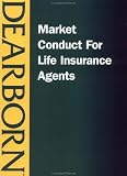 Market Conduct for Life Insurance Agents