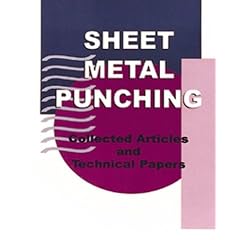 Sheet Metal Punching: Collected Articles and Technical Papers