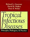 Tropical Infectious Diseases: Principles, Pathogens, & Practice (2-Volume Set)