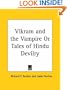 Vikram and the Vampire or Tales of Hindu Devilry