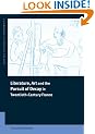 Literature, Art and the Pursuit of Decay in Twentieth-Century France (Cambridge Studies in French)