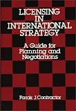 Licensing in International Strategy: A Guide for Planning and Negotiations