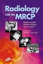 Radiology for the MRCP (MRCP Study Guides)