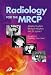 Radiology for the MRCP (MRCP Study Guides)