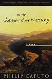 In the Shadows of the Morning: Essays on Wild Lands, Wild Waters, and a Few Untamed People