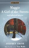Maggie, A Girl of the Streets and Selected Stories (Signet Classics)