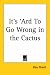 Book It's 'ard to Go Wrong in the Cactus
