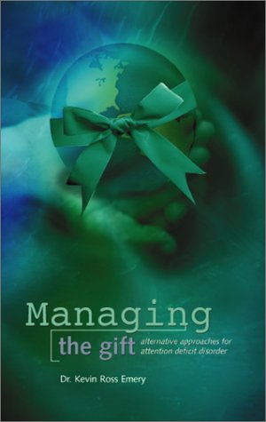 Cover image : Managing the Gift: Alternative Approaches for Attention Deficit Disorder