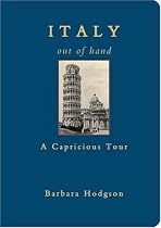 Italy Out of Hand: A Capricious Tour