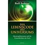 Der Lebenscode des Universums: Quantenph�nomene un&hellip von Rolf Frob�se