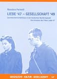 Review Lit  / Liebe '47--Gesellschaft '49: Geschlechterverhaltnisse in der deutschen Nachkriegszeit : eine Analyse des Films Liebe 47 (Geschlecht, Kultur, Gesellschaft)