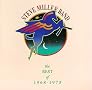 Steve Miller Band: The Best of 1968 - 1973 Steve Miller Band: The Best of 1968 - 1973