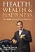Health, Wealth and Happiness: You Can Control Your Destiny!