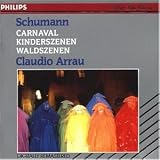 Carneval / Kinder-und Waldszenen - Claudio Arrau