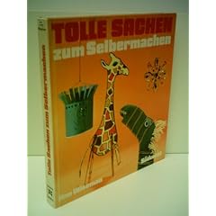 Ann Wiseman: Tolle Sachen zum Selbermachen