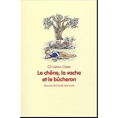 Le ch�ne, la vache et le b�cheron