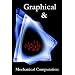 Graphical and Mechanical Computation - including Nomographs and Mechanical Integration