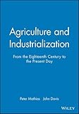 Agriculture and industrialization : from the eighteenth century to the present day
