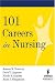 101 Careers in Nursing