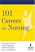 101 Careers in Nursing