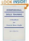 Interpersonal Skills Training: A Handbook for Funeral Service Staffs