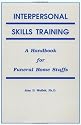 Interpersonal Skills Training: A Handbook for Funeral Service Staffs