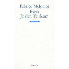 Exeat ; Je rien Te deum