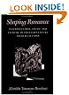 Shaping Romance: Interpretation, Truth, and Closure in Twelfth-Century French Fictions (The Middle Ages Series)