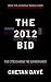 The 2012 Bid
