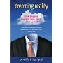 Dreaming Reality: How Dreaming Keeps Us Sane, or Can Drive Us Mad