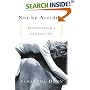 Not by Accident: Reconstructing a Careless Life