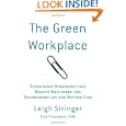 The Green Workplace: Sustainable Strategies that Benefit Employees, the Environment, and the Bottom Line'