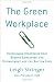 The Green Workplace: Sustainable Strategies that Benefit Employees, the Environment, and the Bottom Line