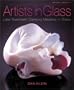 Artists in Glass: Late Twentieth Century Masters in Glass