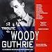 A Tribute to Woody Guthrie