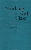 Working With Class: Social Workers and the Politics of Middle-Class Identity