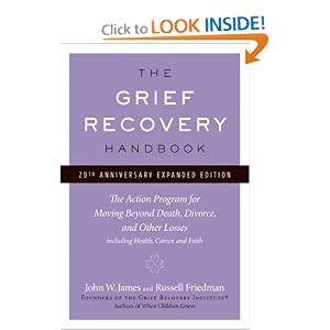 Click here to buy The Grief Recovery Handbook, 20th Anniversary Expanded Edition: The Action Program... by John W. James and Russell Friedman.