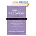 The Grief Recovery Handbook, 20th Anniversary Expanded Edition: The Action Program for Moving Beyond Death, Divorce, and Other Losses including Health, Career, and Faith