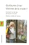 Victimes de la mode ? : Comment on la cr�e, pourquoi on la suit