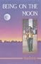 Being on the Moon