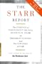 The Starr Report: The Findings of Independent Counsel Kenneth W. Starr on President Clinton and the Lewinsky Affair With Annotations by the Washington Post