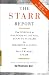 The Starr Report: The Findings of Independent Counsel Kenneth W. Starr on President Clinton and the Lewinsky Affair With Annotations by the Washington Post